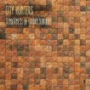 City Hunters - Since 19.94 (Original Mix)