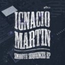 Ignacio Martin - Smoking Time (Original mix)