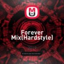 Club Killer - Forever Mix(Hardstyle)