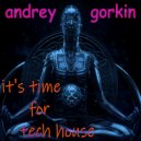 DJ Andrey Gorkin - It's Time For Tech House #040