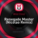 Wild Child - Renegade Master