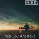 MiKey - miss you Anastasia