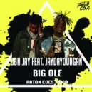 OBN Jay Feat. JayDaYoungan - Big Ole (Anton Cocs Remix)