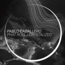 Pablo Caballero - Crystalized