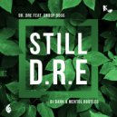 Dr. Dre feat. Snoop Dogg - Still D.R.E.