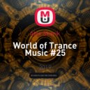 Alex Skorik - World of Trance Music #25