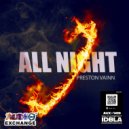 Preston Vainn - All Night