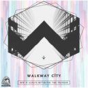Walkway City - The Time Traveller