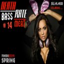 Death Rate - BASS MEAT #14