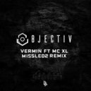 Objectiv & MC XL - Vermin