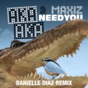 Aka Aka & Maxiz - Need You (Danielle Diaz Remix)