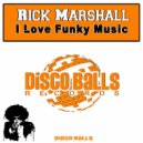 Rick Marshall - I Love Funky Music