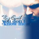 Ray Guell - You Don't Know Me
