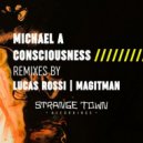 Michael A - Consciousness
