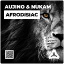NuKam & Aujino - Afrodisiac