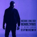 Unkle Ricky & Macshane feat. Desiree Dawson - Rendezvous (Esym Remix)