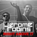 Jerome Robins - Right Above It