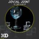 Jovial Joint - To The Club (Original mix)