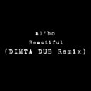 al l bo - Beautiful (DIMTA Unofficial Dub Remix)