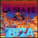 Alex Alvarados - La Isla de Bes