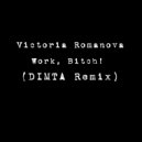 Victoria Romanova - Work, Bitch!