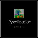 Galik Gun - Pyxalization (Original Mix)