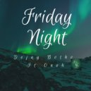 Dejay Botho & Oneh - Friday Night (feat. Oneh)