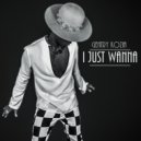 Gentry Kozia - I Just Wanna (Original Mix)