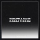 Disrupta & Recon - Ragga Riddem