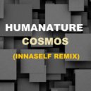 HumaNature - Cosmos (InnaSelf Remix)