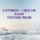 4 Strings - Take Me Away