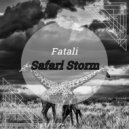 Fatali - Safari Storm