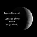 Evgeny Kutsenok - Dark side of the moon