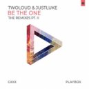 Twoloud and Justluke - Be the One