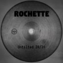ROCHETTE - Untilted 28