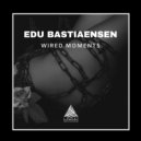 Edu Bastiaensen - Wired Moments