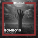 Bombo10 - Run Away