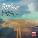 Alex Patane' - Deep Lovely