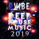 DVIBE - Deep House Dance Mix June 2019