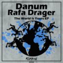 Danum & Rafa Drager - The World Is Yours