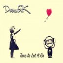 Danu5ik - Time to Let It Go