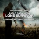 Pablo Caballero & TANKHAMUN - Lone Survivor