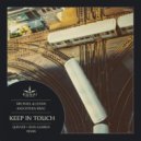 Michael & Levan & Stiven Rivic - Keep in Touch (Ioan Gamboa Remix)