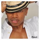 Carl Thornton - Crazy (Nick Morris & Dave Scott Jackin\' Mix)