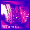 Dimitrios - Mirror On The Wall (D3 Funky Mix)