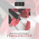 ROOAN & Tutulsky - Femalexciter