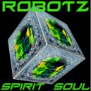 Robotz - Spirit Soul