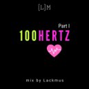 LACKMUS - 100 HERTZ PART I