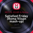 MOTI & JGUAR & Monta - Satisfied Friday