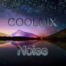 COOLMIX - Noise